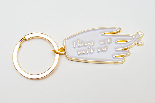 "Things Will Work Out" Keychain
